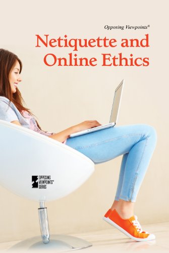 Netiquette And Online Ethics (opposing Viepoints) [Paperback]