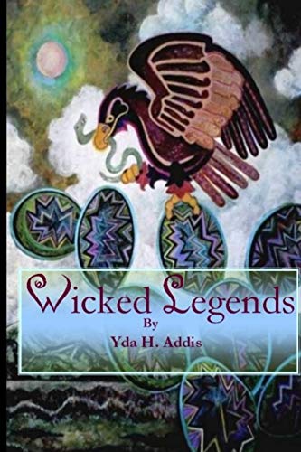 Wicked Legends by Yda Addis [Paperback]