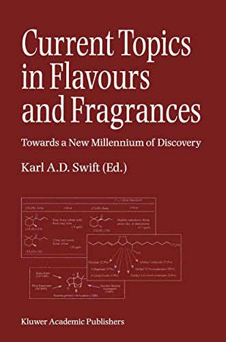 Current Topics in Flavours and Fragrances Toards a Ne Millennium of Discovery [Paperback]