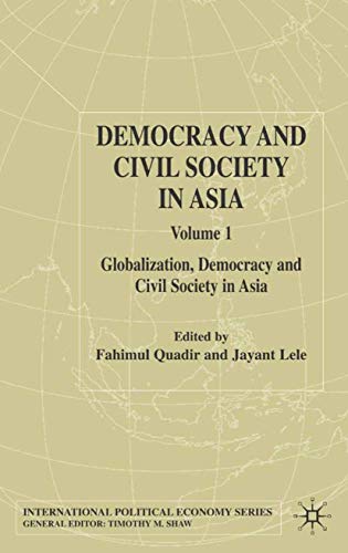 Democracy and Civil Society in Asia Volume 1 Globalization, Democracy and Civi [Hardcover]