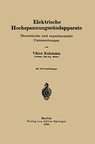 Elektrische Hochspannungszndapparate: Theoretische und experimentelle Untersuch [Paperback]