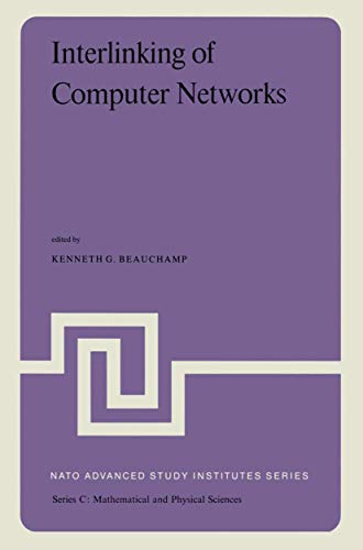 Interlinking of Computer Networks: Proceedings of the NATO Advanced Study Instit [Hardcover]