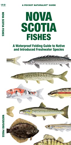 Nova Scotia Fishes: A Waterproof Folding Guide to Native and Introduced Freshwat [Pamphlet]