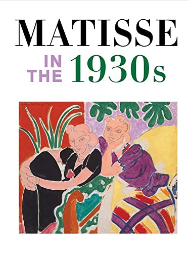 Matisse in the 1930s [Hardcover]