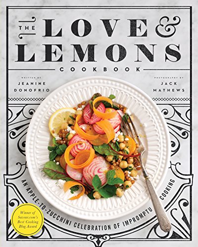 The Love and Lemons Cookbook: An Apple-to-Zuc