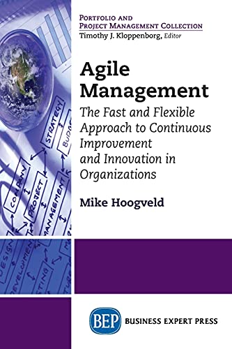 Agile Management The Fast And Flexible Approach To Continuous Improvement And I [Paperback]