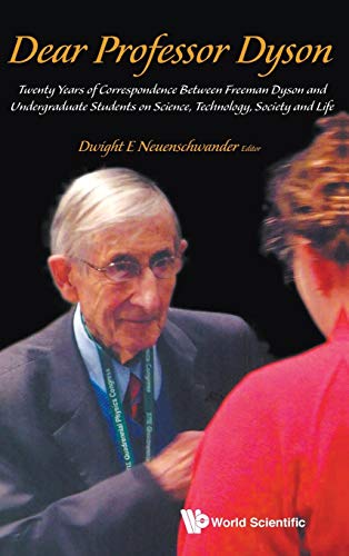 Dear Professor Dyson Tenty Years Of Correspondence Beteen Freeman Dyson And U [Hardcover]