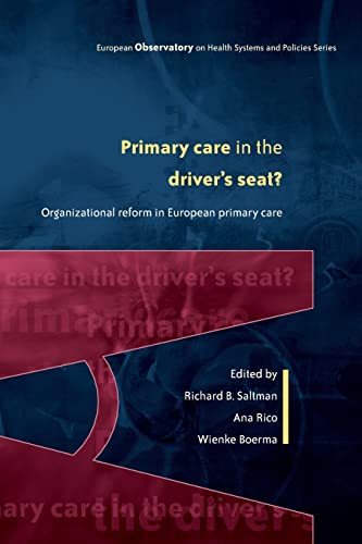 Primary Care in the Driver's Seat Organizational Reform in European Primary Car [Paperback]