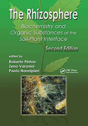 The Rhizosphere Biochemistry and Organic Substances at the Soil-Plant Interface [Paperback]