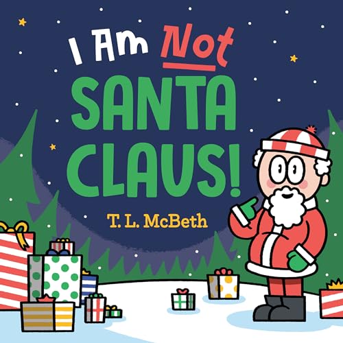 I Am NOT Santa Claus! [Hardcover]