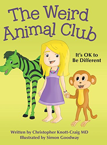 The Weird Animal Club: It's Ok To Be Different [Hardcover]