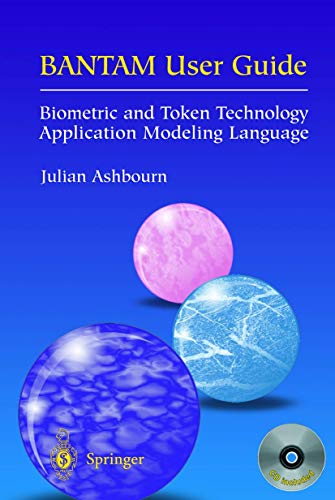 BANTAM User Guide: Biometric and Token Technology Application Modeling Language [Paperback]