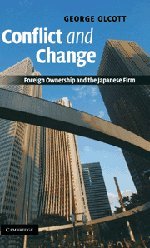 Conflict and Change Foreign Onership and the Japanese Firm [Hardcover]