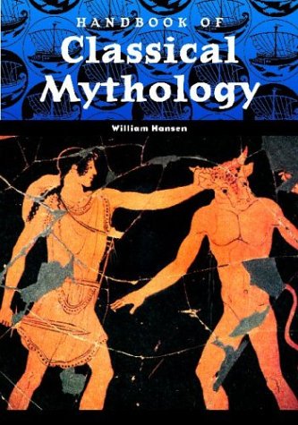 Handbook Of Classical Mythology (orld Mythology) [Library Binding]