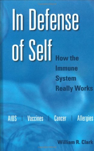 In Defense of Self Ho the Immune System Really Works [Hardcover]