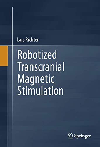 Robotized Transcranial Magnetic Stimulation [Hardcover]