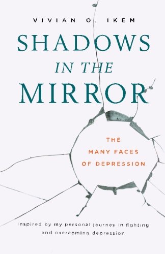 Shados In The Mirror The Many Faces Of Depression [Paperback]