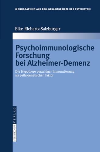 Psychoimmunologische Forschung bei Alzheimer-Demenz: Die Hypothese vorzeitiger I [Hardcover]