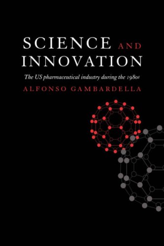 Science and Innovation The US Pharmaceutical Industry during the 1980s [Paperback]