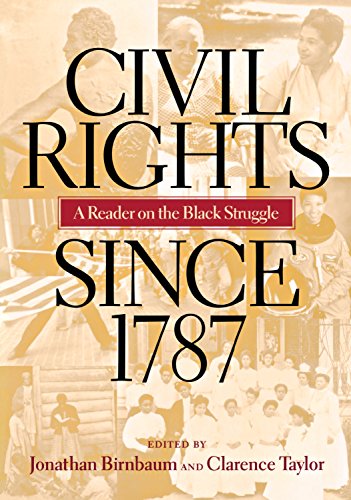 Civil Rights Since 1787 A Reader on the Black Struggle [Paperback]