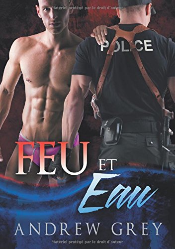 Feu Et Eau (les Flics De Carlisle) (french Edition) [Paperback]