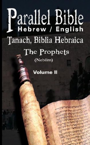 Parallel Tanakh Volume 2 The Prophets-Pr-Fl/oe (hebre Edition) [Paperback]