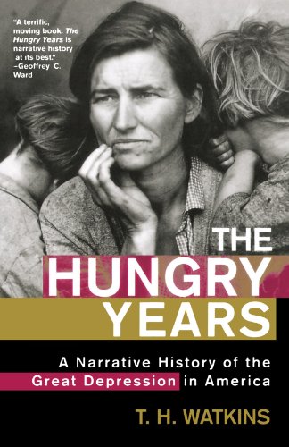 The Hungry Years A Narrative History of the Great Depression in America [Paperback]