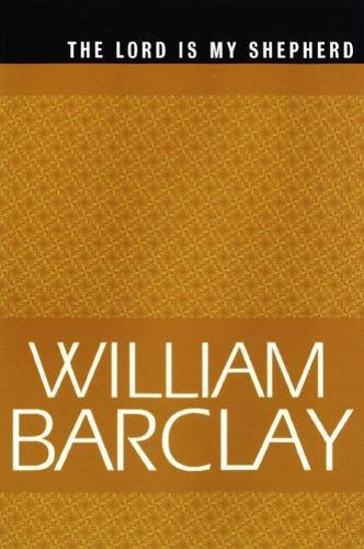 The Lord Is My Shepherdb (the William Barclay Library) [Paperback]