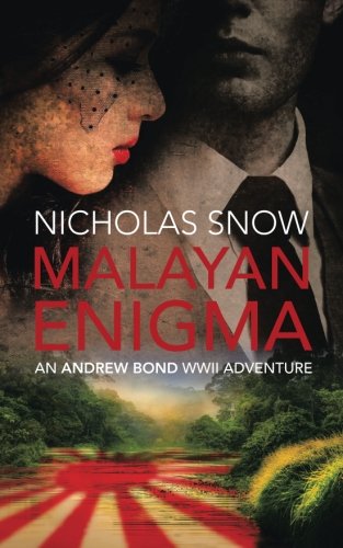 Malayan Enigma  An Andre Bond WWII Adventure [Paperback]