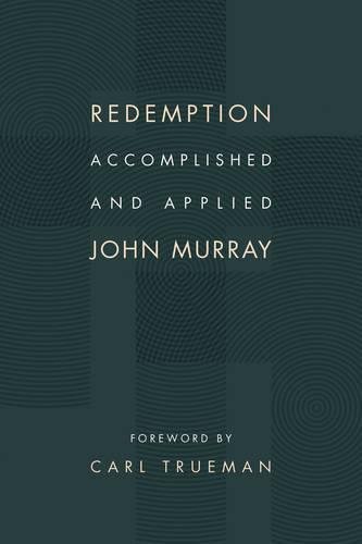 Redemption Accomplished And Applied [Paperback]