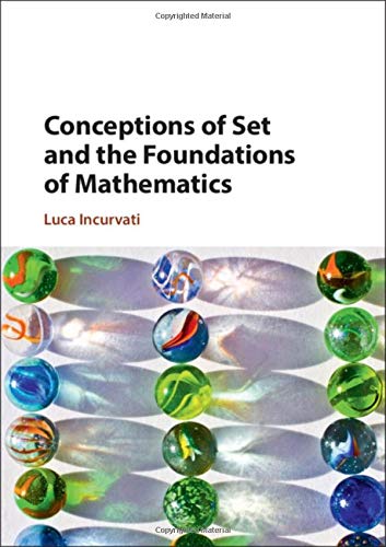 Conceptions of Set and the Foundations of Mathematics [Hardcover]