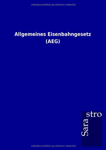 Allgemeines Eisenbahngesetz [Paperback]