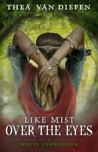 Like Mist Over The Eyes (hite Changeling) (volume 2) [Paperback]