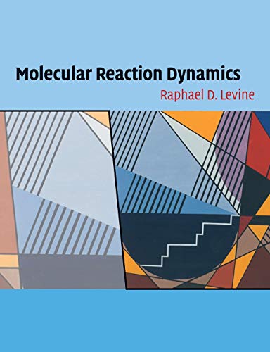 Molecular Reaction Dynamics [Paperback]