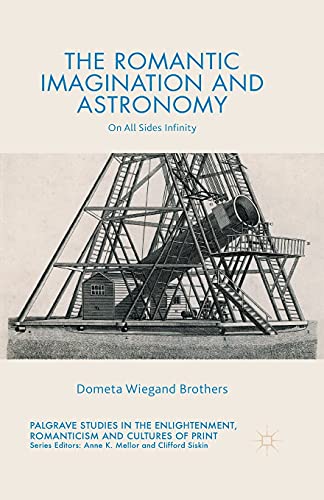 The Romantic Imagination and Astronomy: On All Sides Infinity [Paperback]