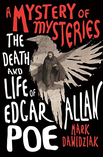 A Mystery of Mysteries: The Death and Life of Edgar Allan Poe [Hardcover]