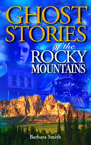 Ghost Stories of the Rocky Mountains [Paperba