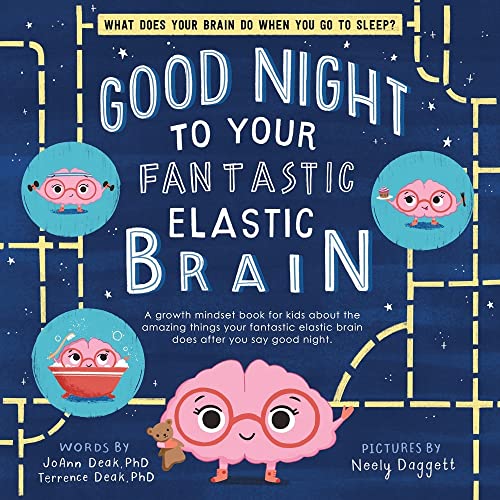 Good Night to Your Fantastic Elastic Brain [Hardcover]