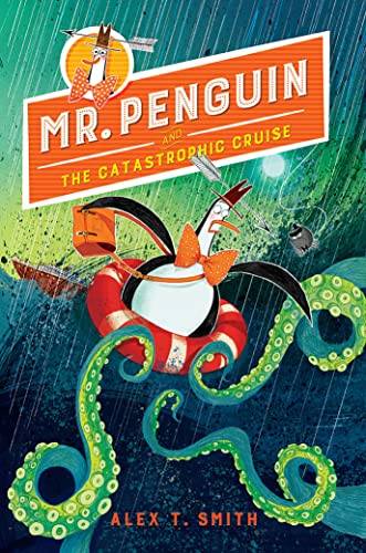 Mr. Penguin and the Catastrophic Cruise [Paperback]