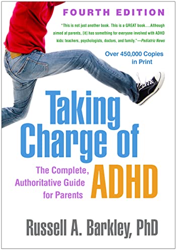 Taking Charge of ADHD: The Complete, Authorit