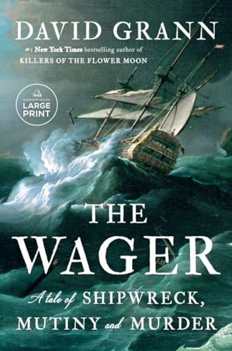 The Wager: A Tale of Shipwreck, Mutiny and Murder [Paperback]