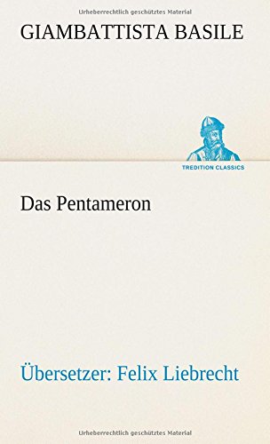 Das Pentameron bersetzer Felix Liebrecht (tredition Classics) (german Edition [Paperback]