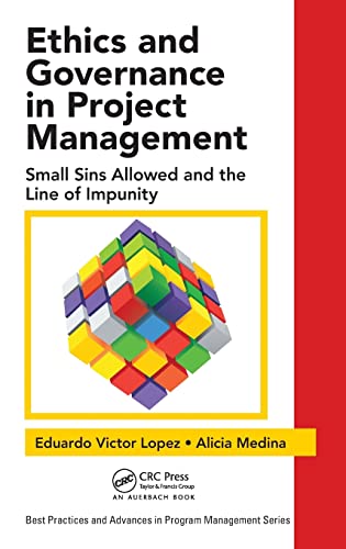 Ethics and Governance in Project Management Small Sins Alloed and the Line of  [Hardcover]