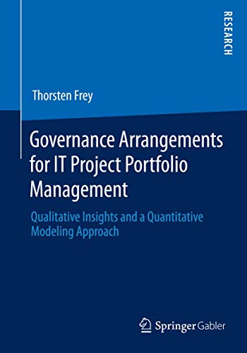 Governance Arrangements for IT Project Portfolio Management: Qualitative Insight [Paperback]