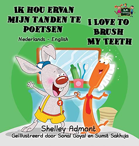 Ik Hou Ervan Mijn Tanden Te Poetsen I Love To Brush My Teeth Dutch English Bili [Hardcover]