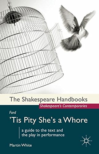 Ford: 'Tis Pity She's a Whore [Paperback]