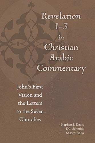 Revelation 1-3 in Christian Arabic Commentary John's First Vision and the Lette [Paperback]