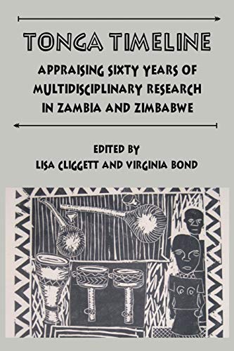 Tonga Timeline. Appraising Sixty Years Of Multidisciplinary Research In Zambia A [Paperback]