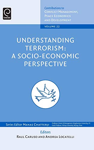 Understanding Terrorism A Socio-Economic Perspective  (contributions To Conflic [Hardcover]