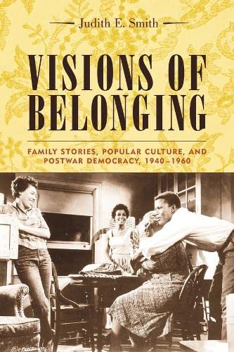 Visions of Belonging Family Stories, Popular Culture, and Postar Democracy, 19 [Paperback]